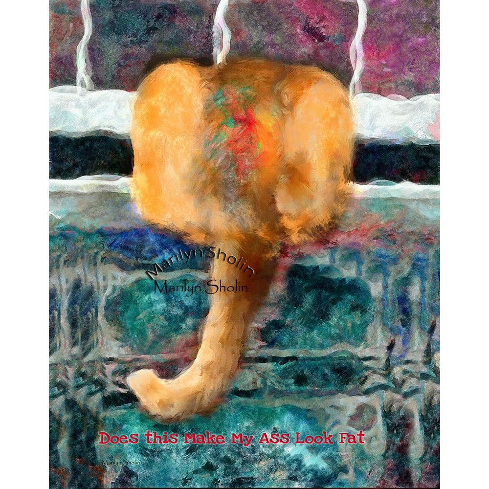 Does This Make My Ass Look Fat? - Drunk Girl Art