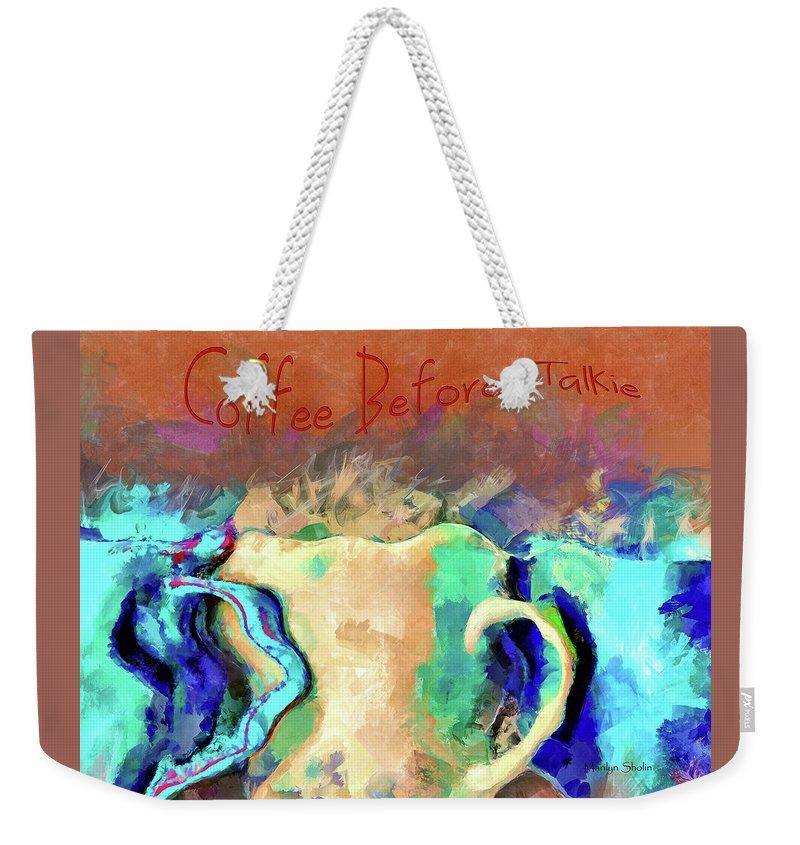 Coffee Before Talkie - Weekender Tote Bag - Drunk Girl Art