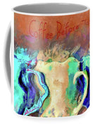 Coffee Before Talkie - Mug - Drunk Girl Art